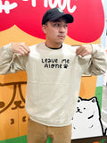 Leave Me Alone Crewneck