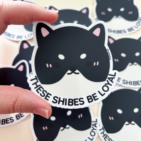 Shibes Be Loyal (KURO VERSION) Shiba Inu Sticker