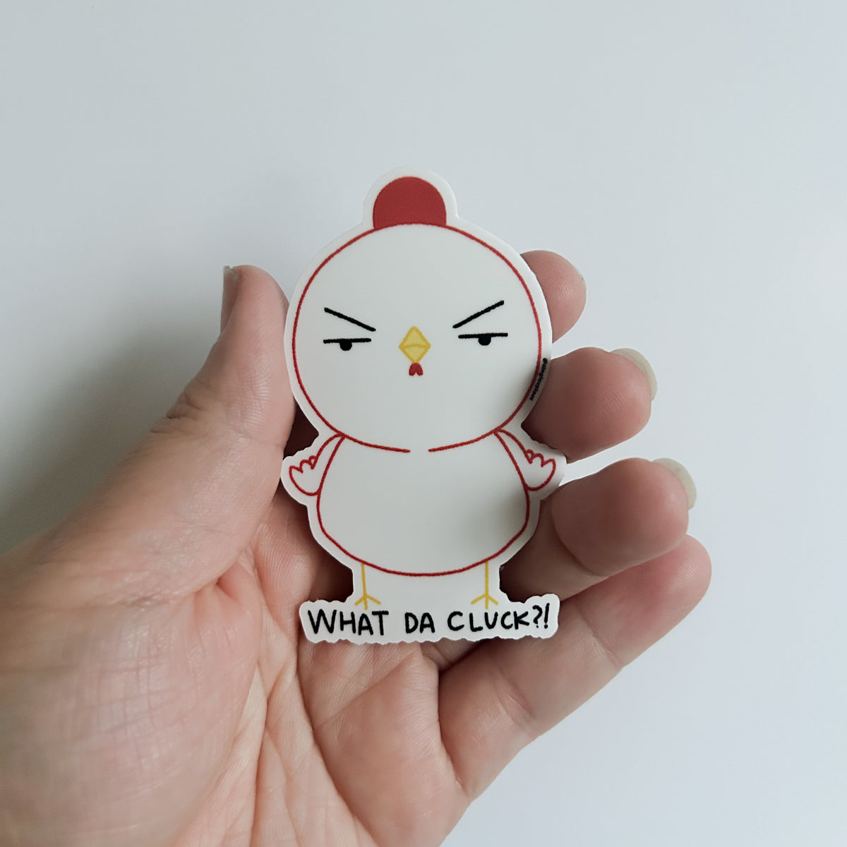 What Da Cluck Chimken Sticker