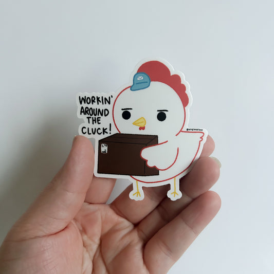 Workin' Around The Cluck Chimken Sticker