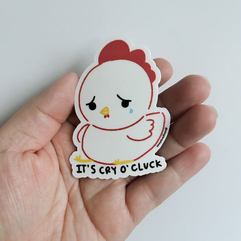 It's Cry o' Cluck Chimken Sticker