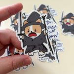 YOU SHALL NOT PASS! Corgi Sticker