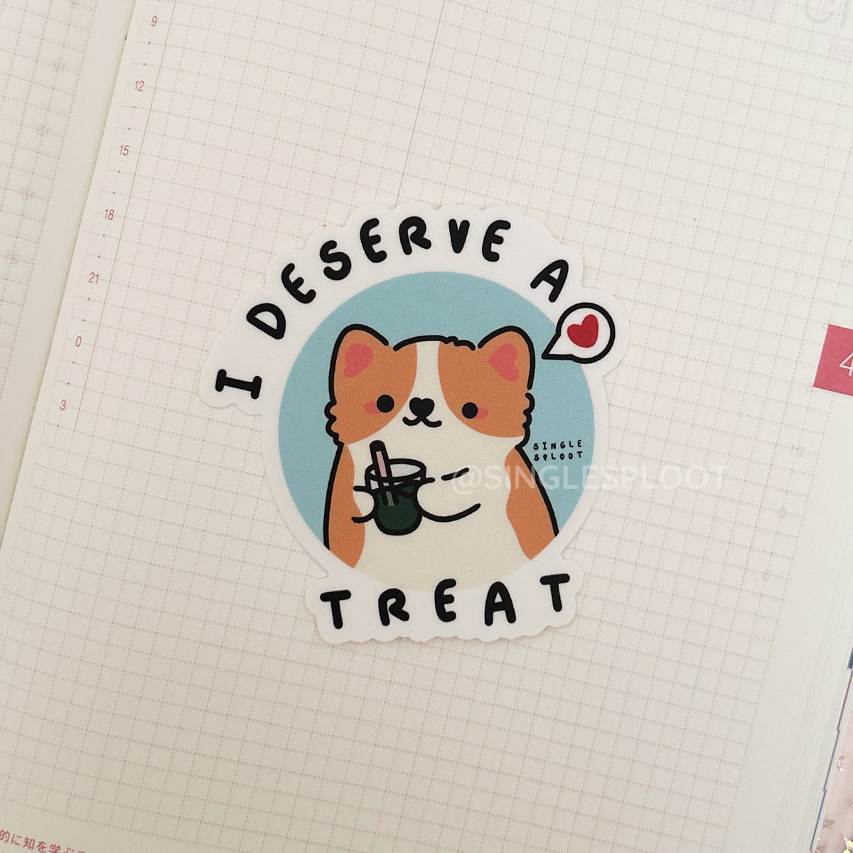 I Deserve a Treat Corgi Sticker