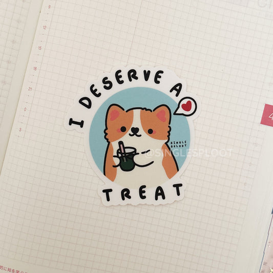 I Deserve a Treat Corgi Sticker