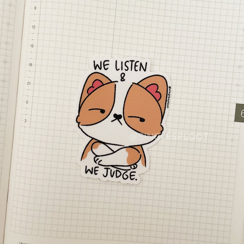 We Listen & We Judge Corgi Sticker